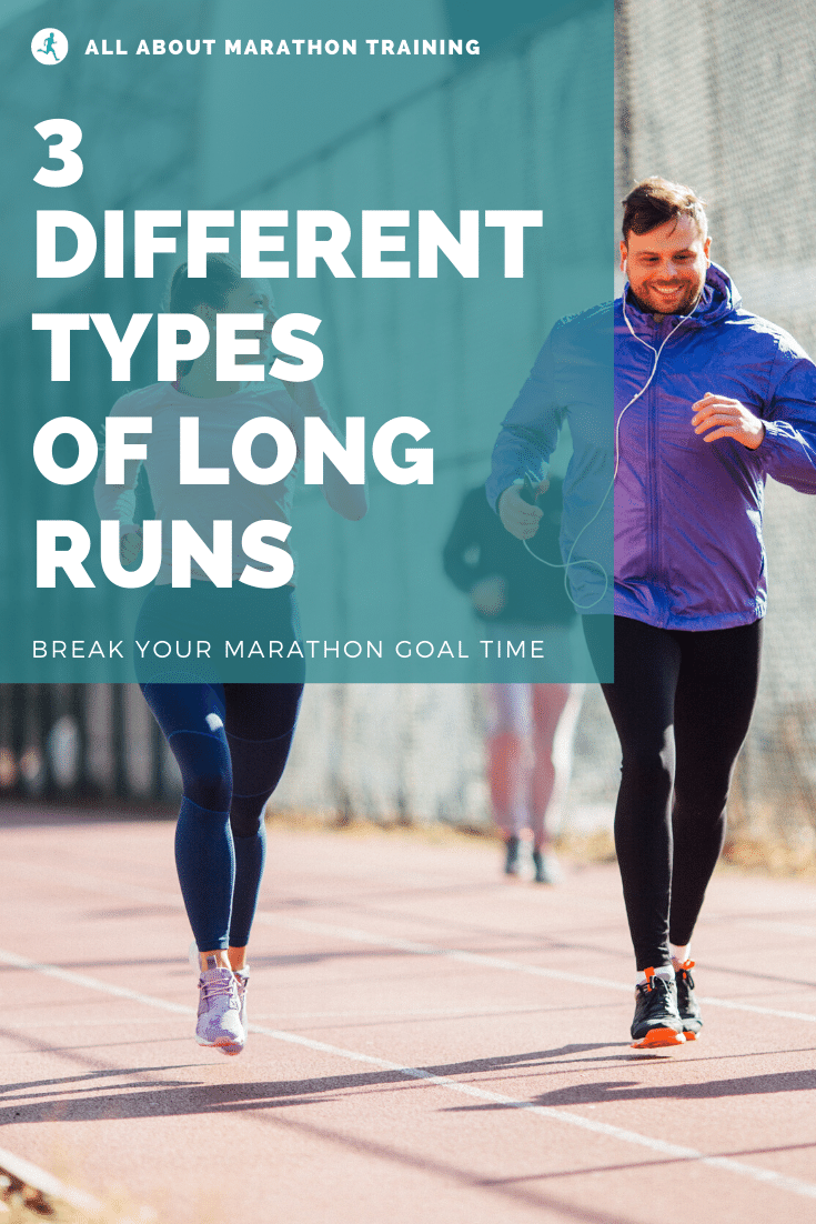 3 Types of Long Training Runs for Marathoners