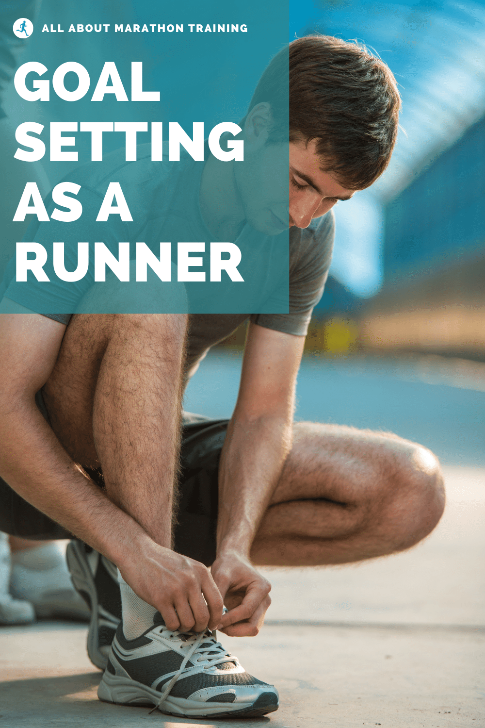 Goal Setting As A Runner 