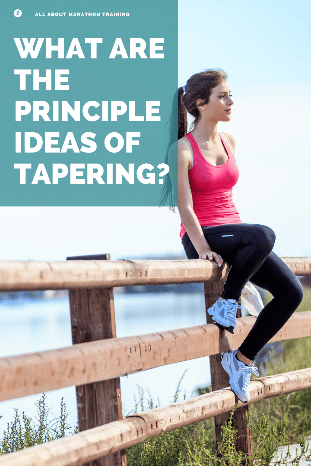 Marathon Taper What Are the Principle Ideas of Tapering