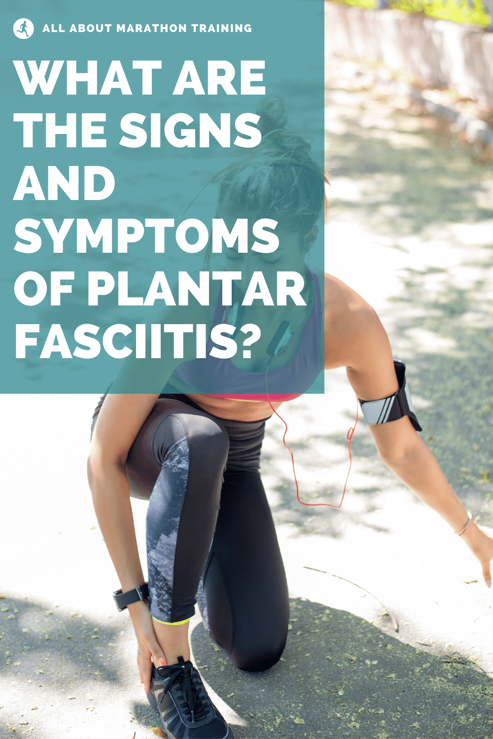 Plantar Fasciitis Signs and Symptoms