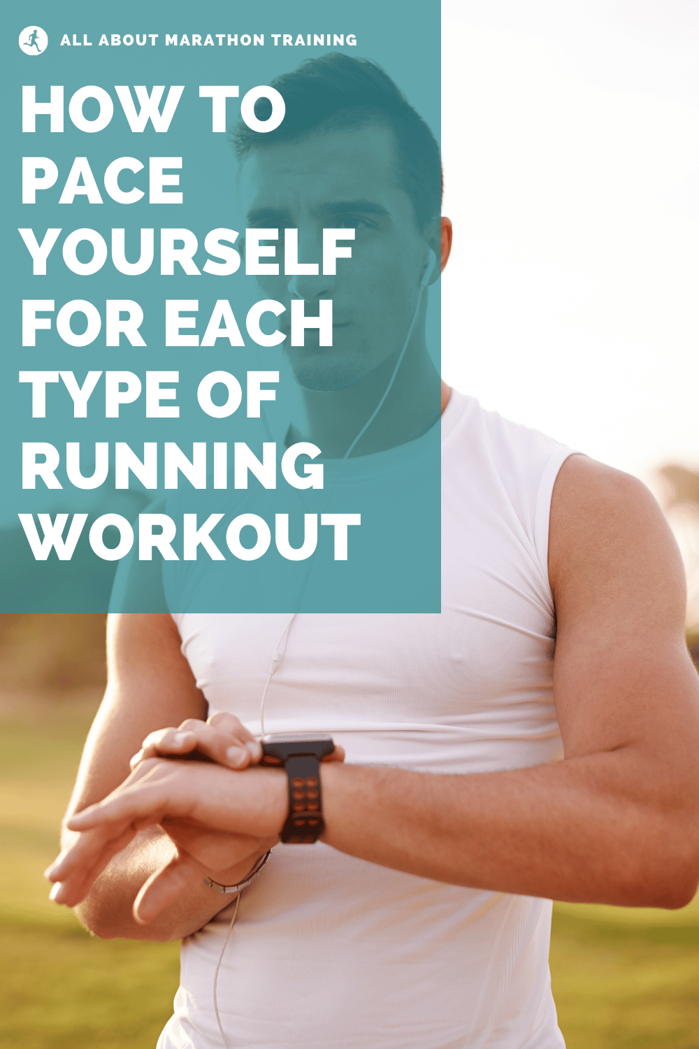 Running Workouts How to Pace Yourself